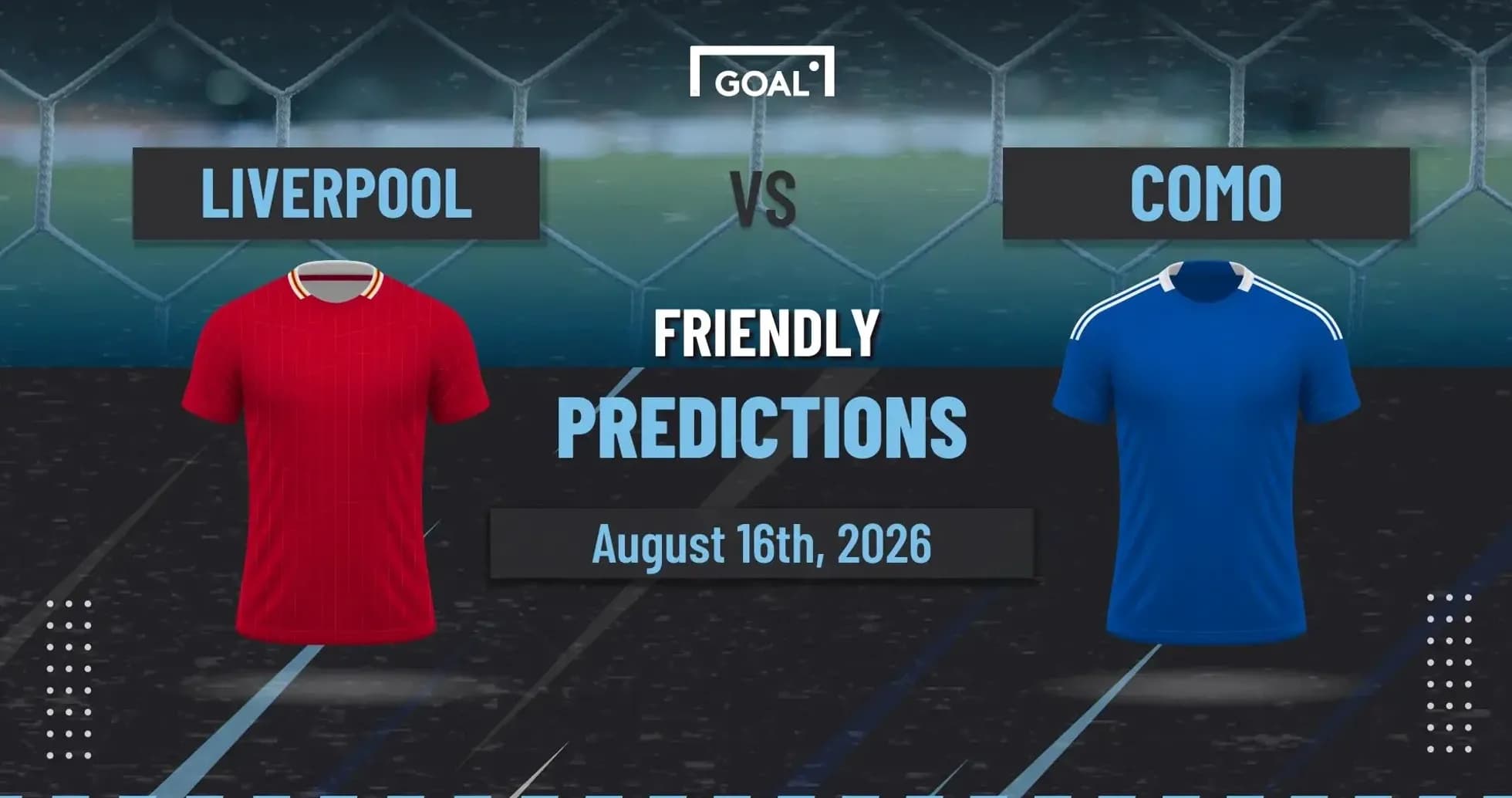 Liverpool y Como en amistoso, 16 de agosto de 2026 Liverpool y Como en amistoso, 16 de agosto de 2026