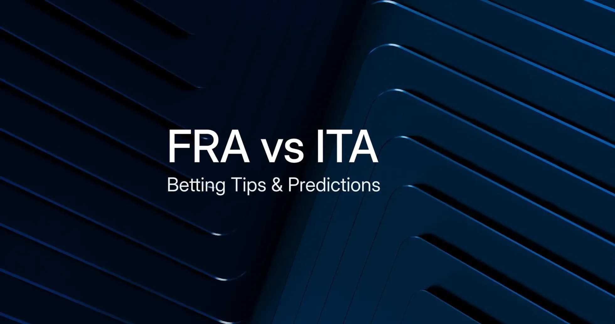 Texto sobre pronósticos de apuestas FRA vs ITA Texto sobre pronósticos de apuestas FRA vs ITA