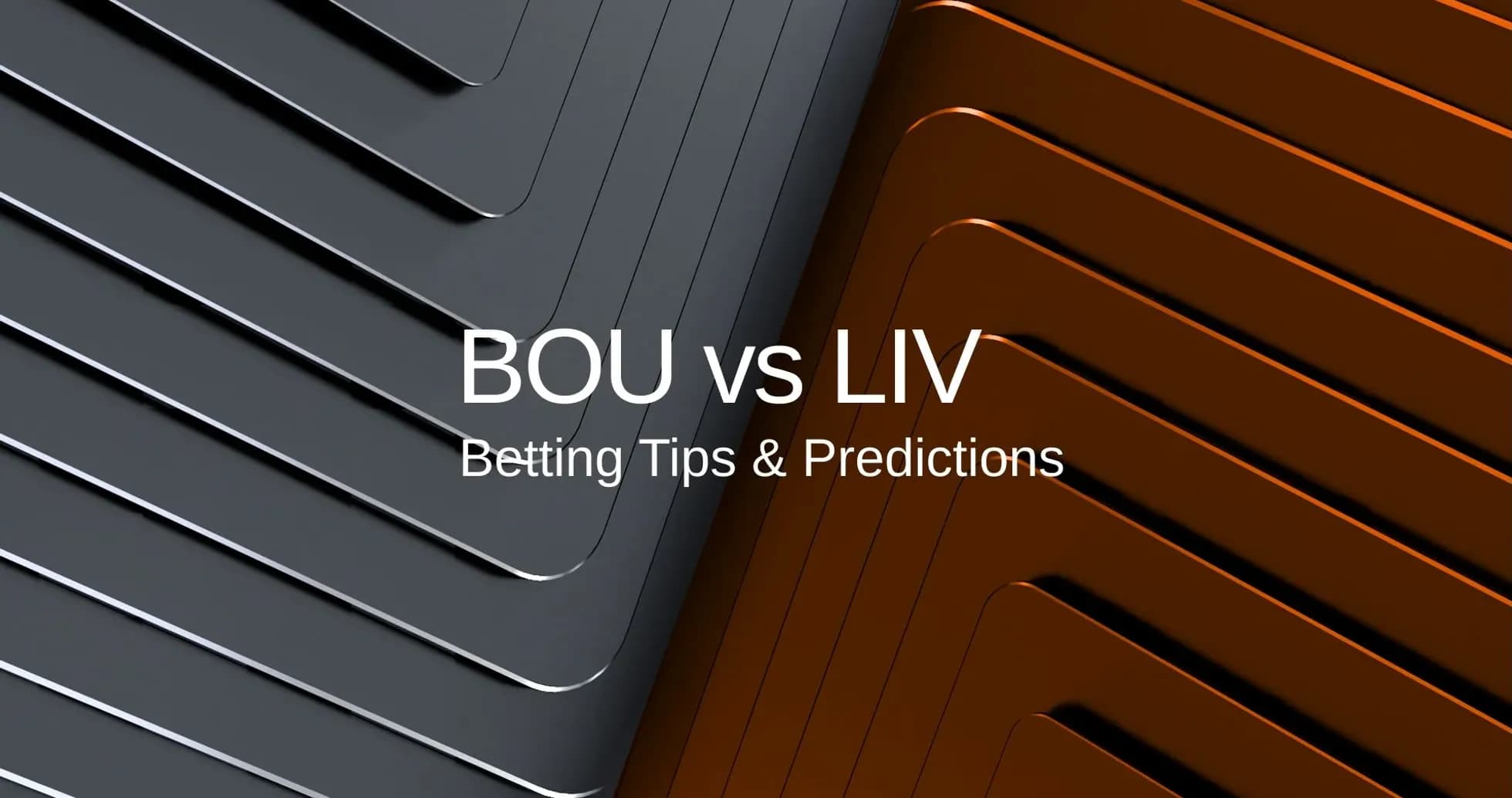 Texto sobre consejos de apuestas para BOU vs LIV Texto sobre consejos de apuestas para BOU vs LIV