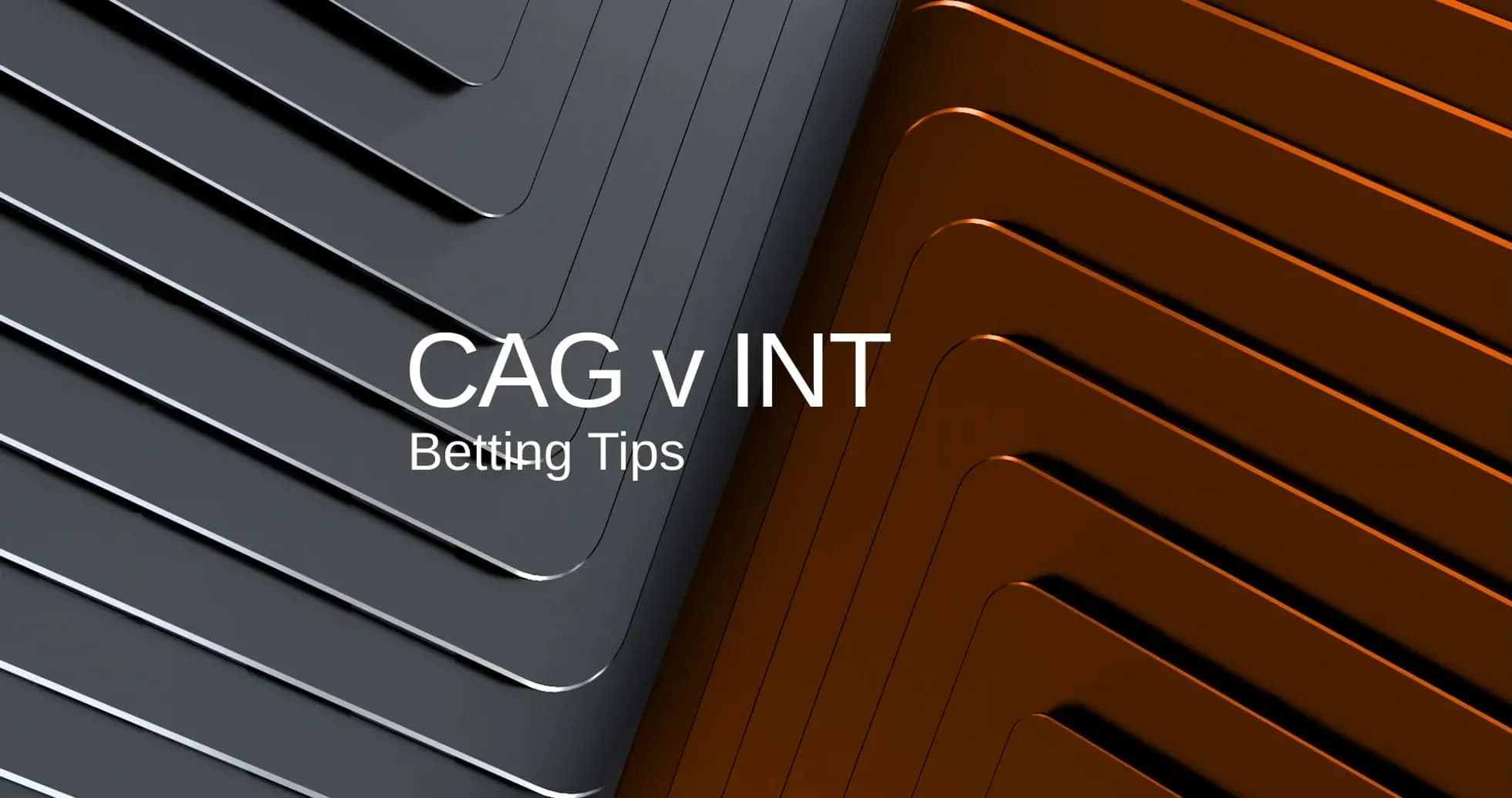 CAG vs INT, consejos de apuestas en gráfico CAG vs INT, consejos de apuestas en gráfico
