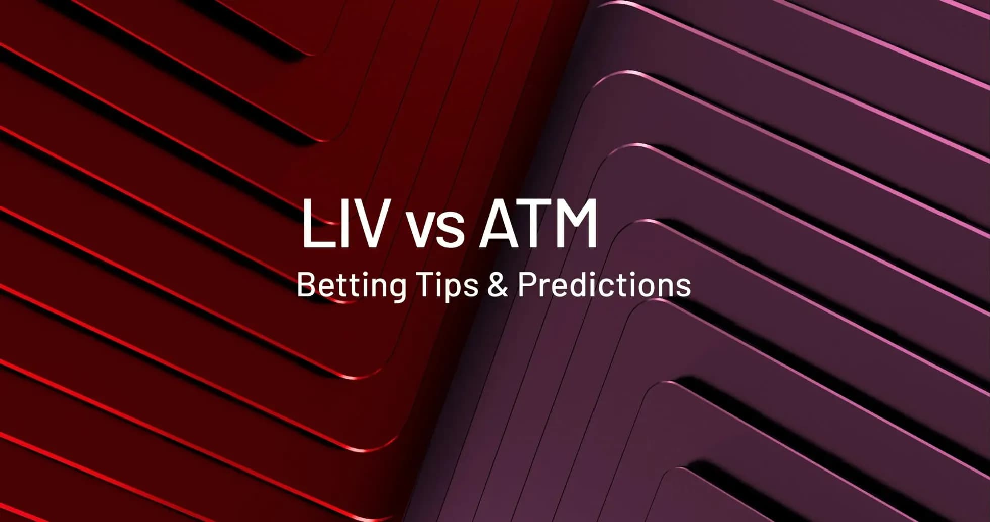 Texto sobre pronósticos de LIV vs ATM Texto sobre pronósticos de LIV vs ATM