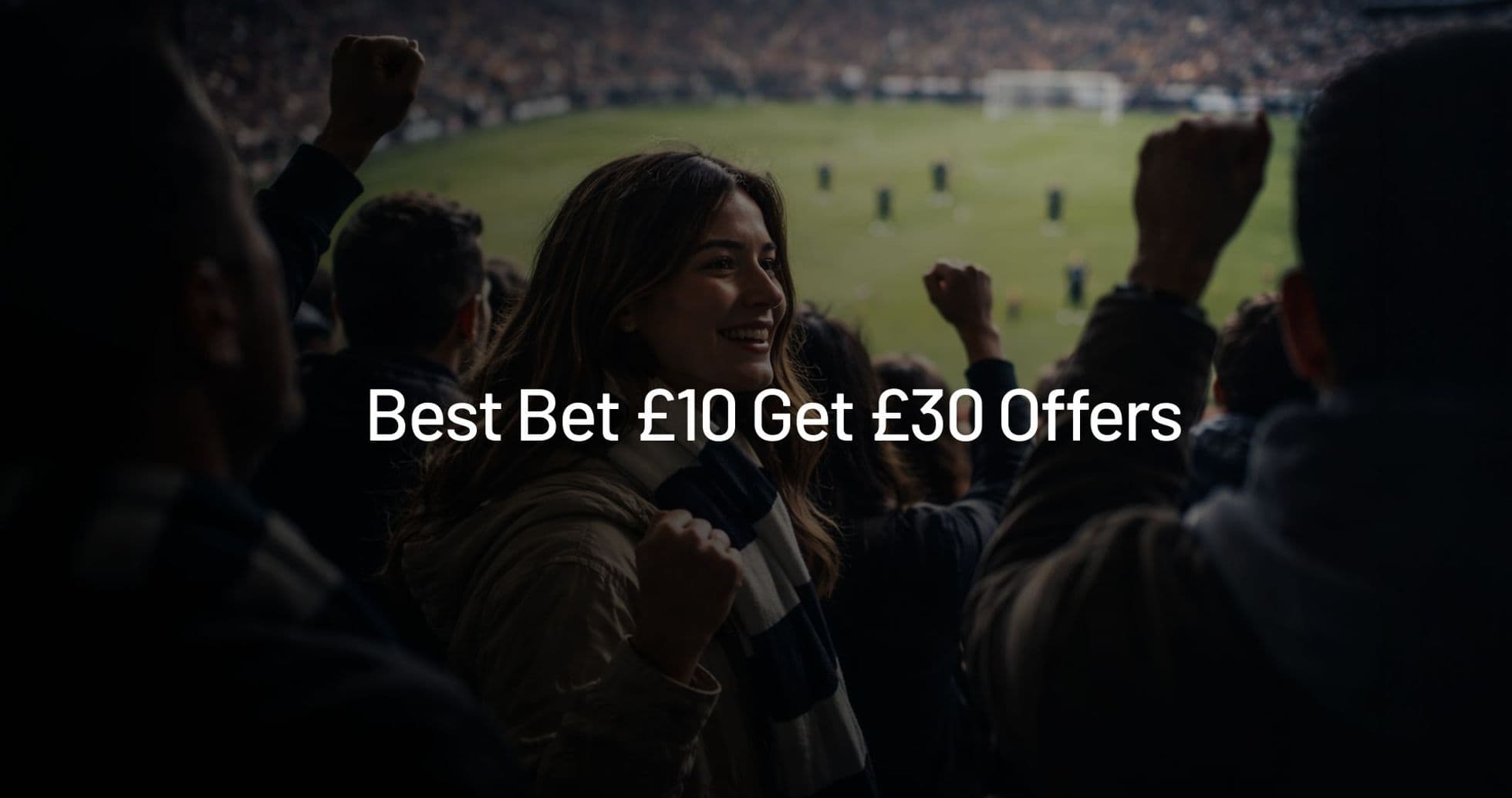 Las Mejores Ofertas de Apuesta £10 para Obtener £30 en Septiembre 2026 Las Mejores Ofertas de Apuesta £10 para Obtener £30 en Septiembre 2026